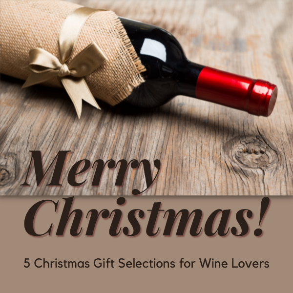 202012-Merry Christmas5XmasGiftSelectionsForWineLovers.png